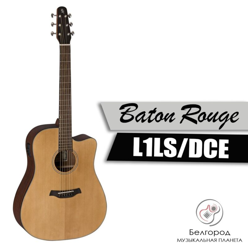 BATON ROUGE L1LS/DCE - Электроакустическая гитара