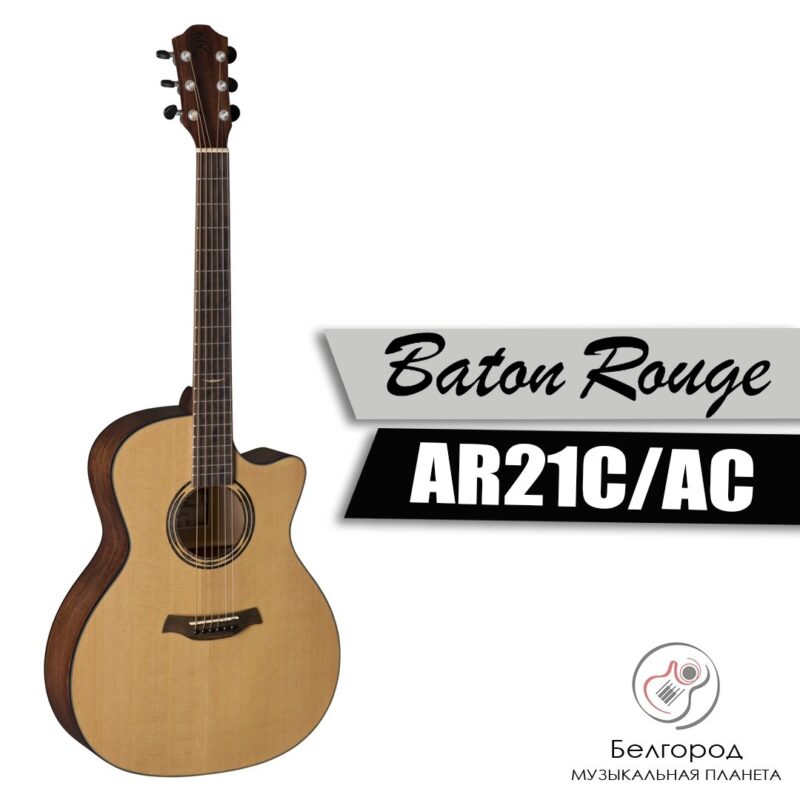 BATON ROUGE AR21C/AC - Акустическая гитара