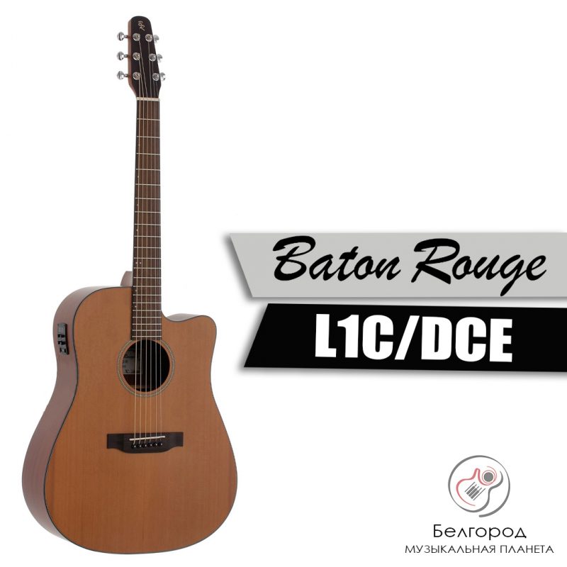 BATON ROUGE L1C/DCE - Электроакустическая гитара